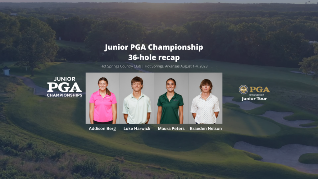 Junior PGA Championship 36Hole Recap Iowa PGA Junior Tour